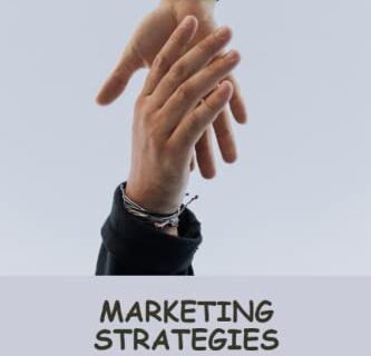 Marketing Strategies: How Marketing Impacts On Your Business