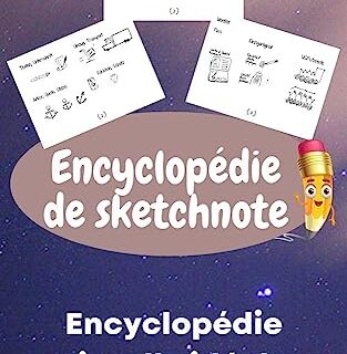 Encyclopédie de sketchnote: Encyclopedie visuelle idéale pour le business