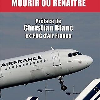 Air France : mourir ou renaître