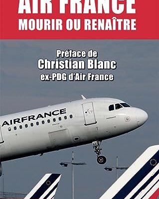 Air France : mourir ou renaître