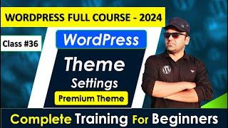 Class #36 How to Make a WordPress eCommerce Website 2024 | Woodmart Theme Settings for Beginners